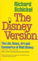 The Disney Version: The Life, Times, Art and Commerce of Walt Disney артикул 8119d.