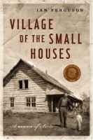 Village of the Small Houses: A Memoir of Sorts артикул 8137d.