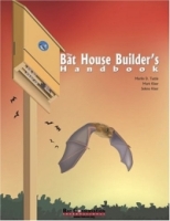 The Bat House Builder's Handbook : Second Edition артикул 8398d.